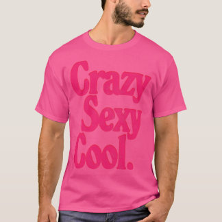 Crazy Sexy Cool 90er RnB Kind T-Shirt
