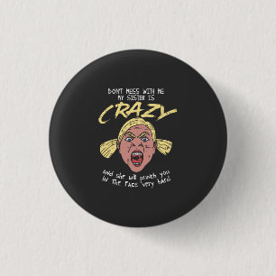 Crazy Sister Button