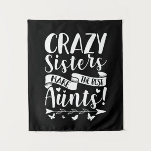 Crazy Sisters machen die besten Tante Wandteppich