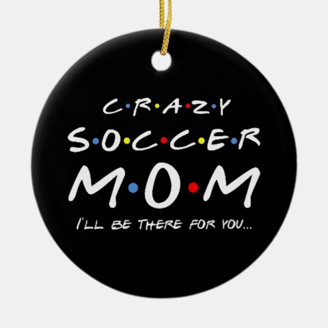 Crazy Soccer Mama Keramik Ornament (Vorne)