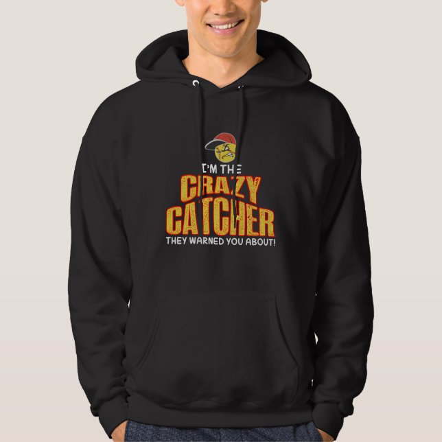 Crazy Softball Catcher Baseball Player Sport Hoodie (Vorderseite)