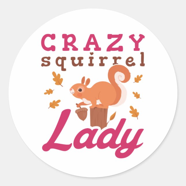 Crazy Squirrel Lady Runder Aufkleber (Vorderseite)