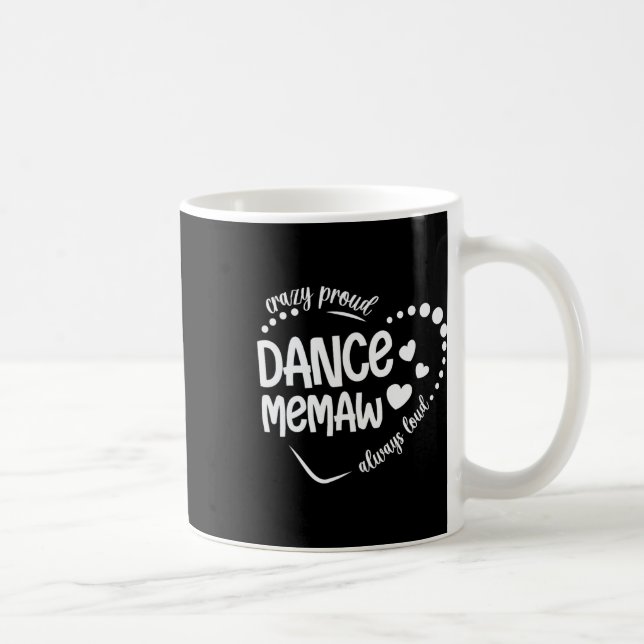Crazy Stolz Dance Memaw Tanz Tanz Tanz Tanz Kaffeetasse (Rechts)