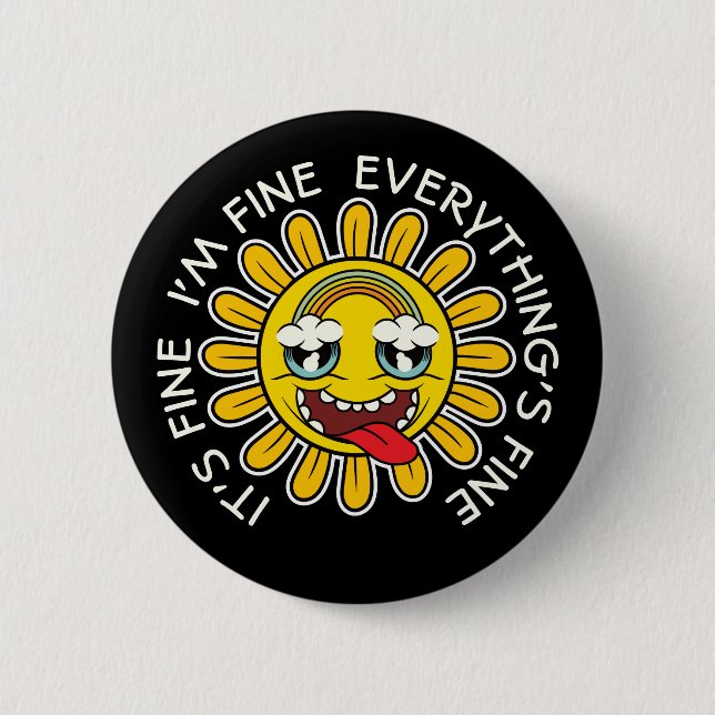 Crazy Sunflower: Es ist gut, ich bin gut, alles is Button (Vorderseite)