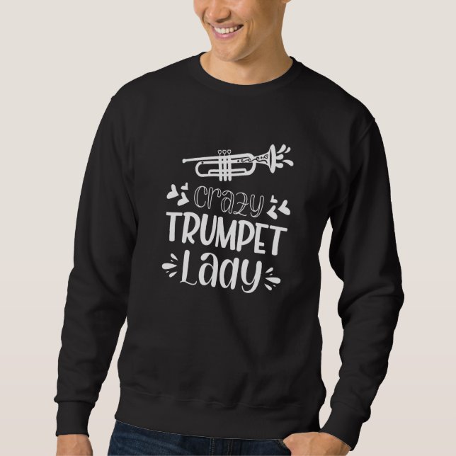 Crazy Trumpet Lady Sweatshirt (Vorderseite)
