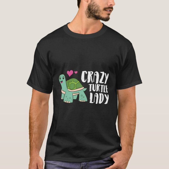 Crazy Turtle Lady Turtle T-Shirt (Vorderseite)