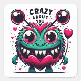 Crazy über Sie Valentine Albern Monster Quadratischer Aufkleber