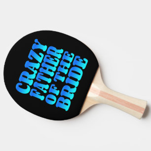 Crazy Vater der Braut in Blau Tischtennis Schläger