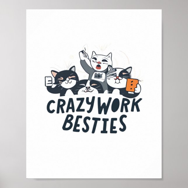 Crazy Work Besbys, die Selify Work Bestie Geschenk Poster (Vorne)