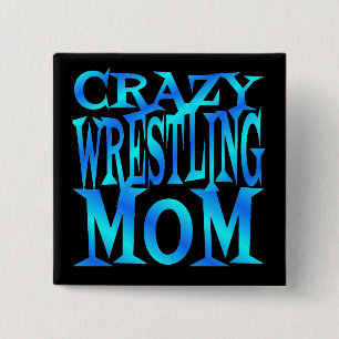 Crazy Wrestling Mama Button