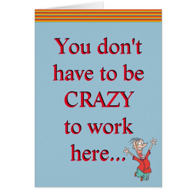 Crazy zu arbeiten hier Büro Humor Funny Joke (Vorne)