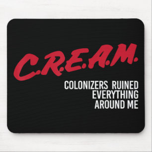 Cream Colonizers ruinierten alles um mich herum Mousepad