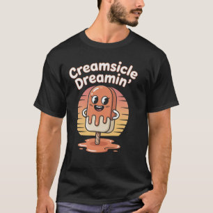 Creamsicle Dreamin’ T-Shirt – Lustiges Retro-Popsi