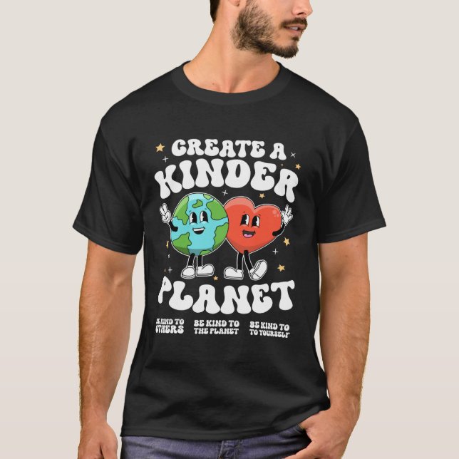 Create a kinder planet Teacher Kind Earth Unity Da T-Shirt (Vorderseite)