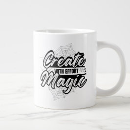 Create Magic With Effort - Inspiring Art Jumbo-Tasse