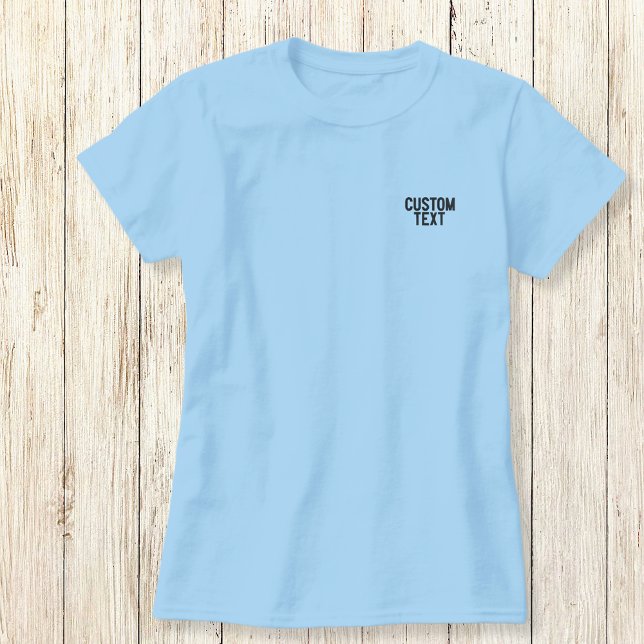 Create Your Custom Text Tshirt (Von Creator hochgeladen)