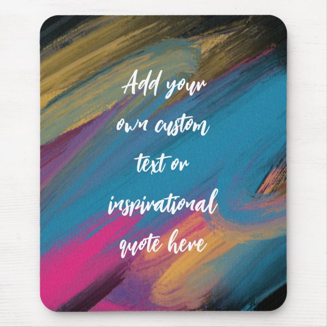 Create Your Own Abstract Motivational Quote Mousepad (Vorne)