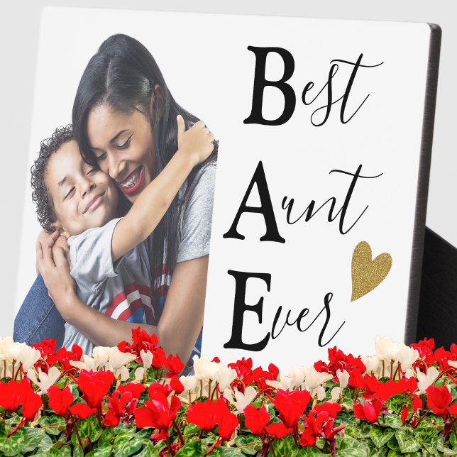 Create Your Own BAE Best Aunt Ever Foto Fotoplatte (Create Your Own BAE Best Aunt Ever Photo Plaque
)