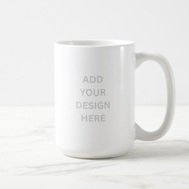 Create Your Own Custom Design 15oz Coffee Mug Kaffeetasse (Rechts)