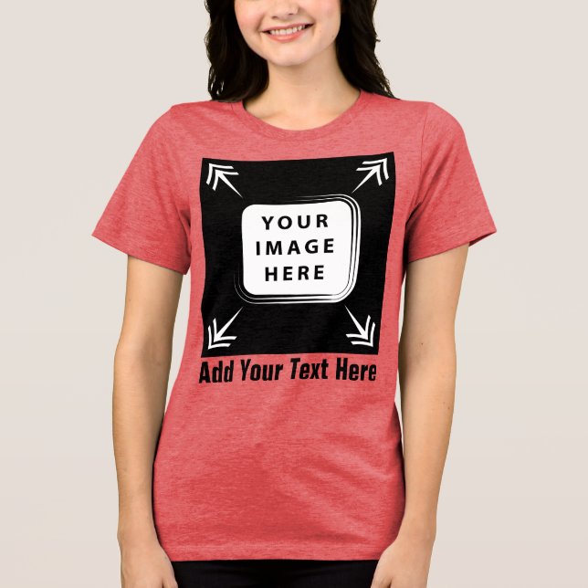 Create Your Own Custom Personalized Gifts Tri-Blend Shirt (Vorderseite)