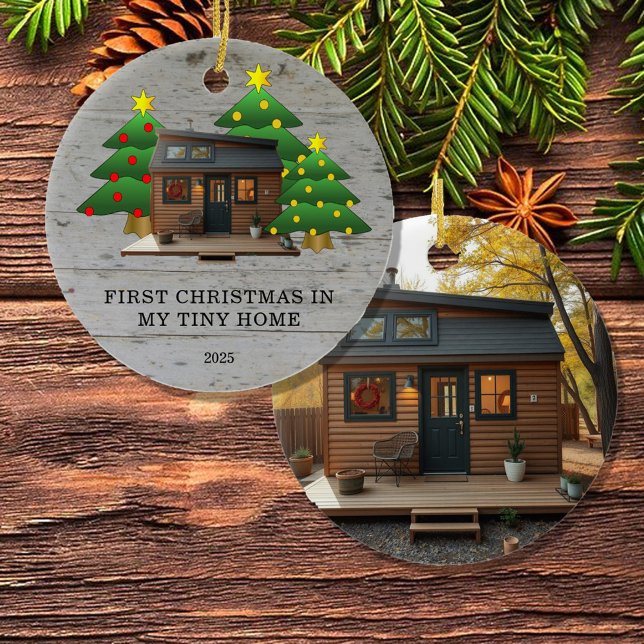 Create your own First Christmas in my Tiny Home Keramik Ornament (Create your own First Christmas in my Tiny Home Ceramic Ornament. You can add your own photo.)