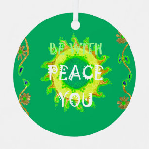 Create Your Own Have a Nice Day Peace Be With You Weihnachtsschmuck