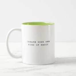 Create Your Own Kind of Magic Typography Mug Zweifarbige Tasse
