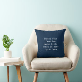 Create Your Own Quote Throw Pillow Kissen