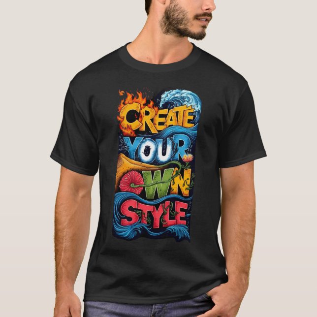 Create Your Own Style T-Shirt (Vorderseite)