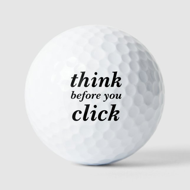 Create Your Own | think before you click | Golfball (Vorderseite)