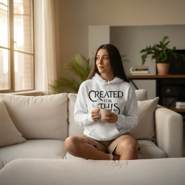 Created For This Hoodie