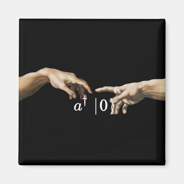 Creation operator, micheangelo physics and art magnet (Vorne)