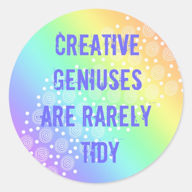 Creative Geniuses sind selten Tidy Rainbow Sticker (Vorderseite)