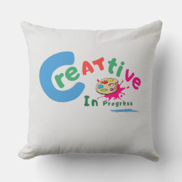 Creative in Progress Colorful Artistic Quote Kissen