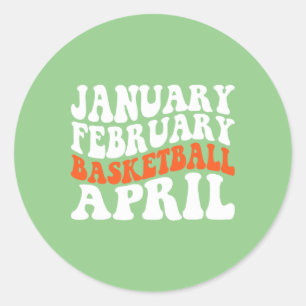 Creative January February Basketball April Basketb Runder Aufkleber