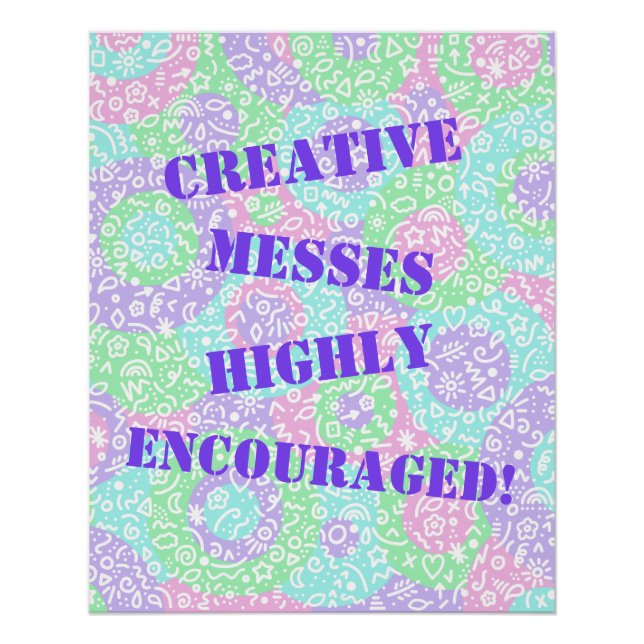 Creative Messes hoch ermutigt! Poster (Vorderseite)