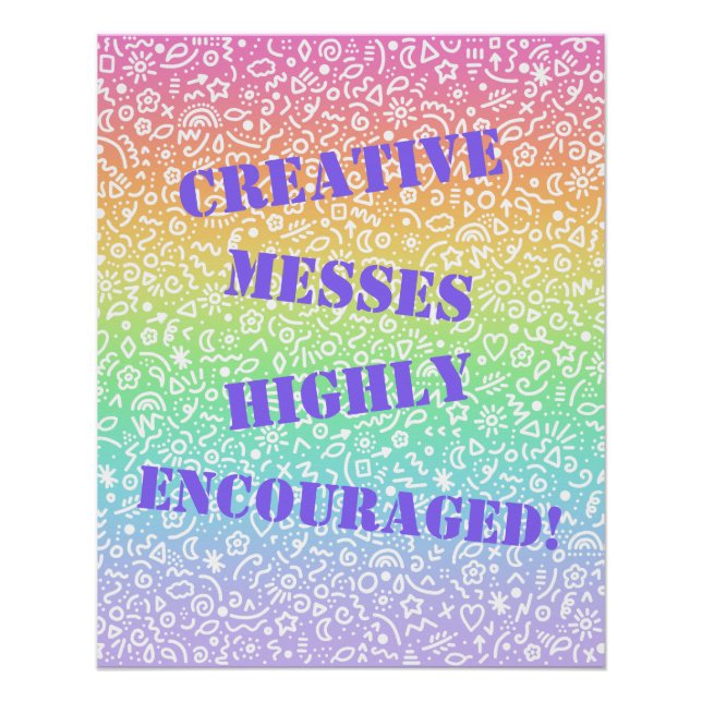 Creative Messes hoch ermutigt! Poster (Vorderseite)