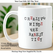 Creative Minds Are Rarely Tidy Editable Funny 