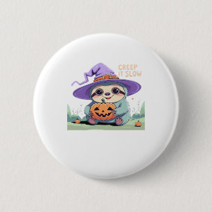 Creep It Langsam � Niedliches Sloth Halloween Shir Button