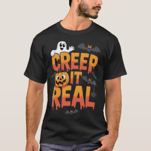 Creep It Real Funny Halloween Behielt es real T-Shirt