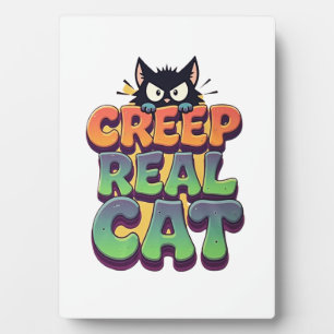 Creep It Real Katze Fotoplatte