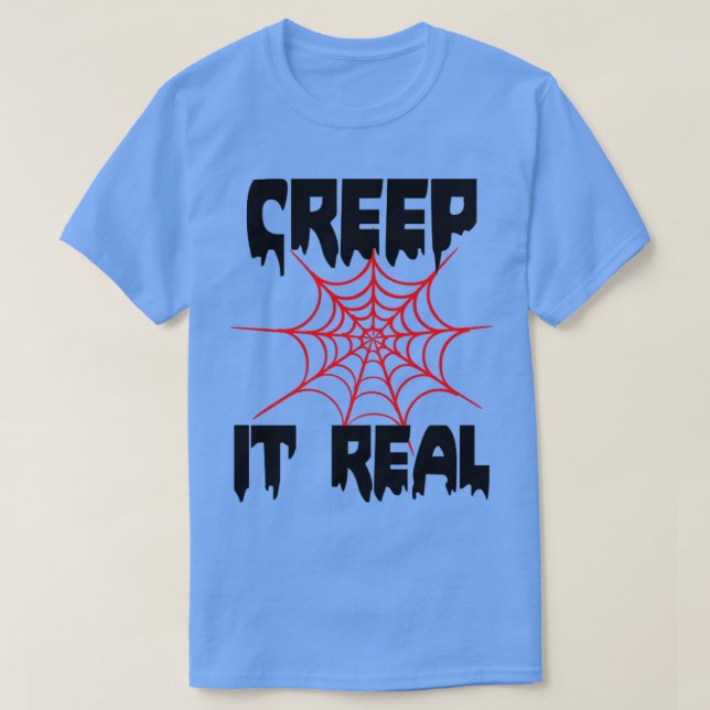 Creep it Real lustige Halloween Tee (Design vorne)