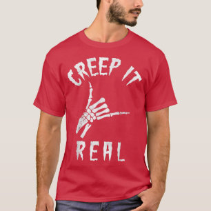 Creep it real Skeleton Hand Men Shaka Funny Spooky T-Shirt
