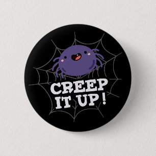 Creep It up Funny Spider Puff Dark BG Button
