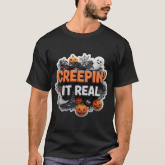 Creepin It Real Halloween-Design T-Shirt