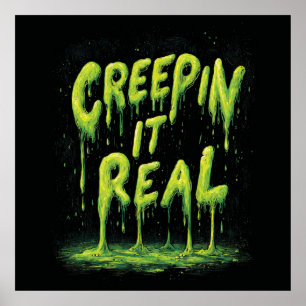 "Creepin it Real" humorvolle Slime Typografie Poster