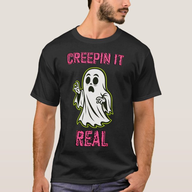 Creepin' it real T-Shirt (Vorderseite)