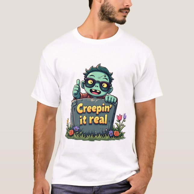 Creepin' it real T-Shirt (Vorderseite)