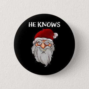 Creepy Funny Weihnachtsgeschenk Er kennt Crazy Sa Button
