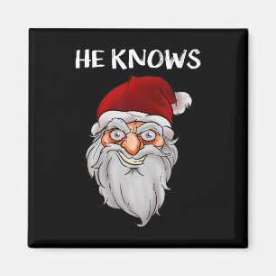 Creepy Funny Weihnachtsgeschenk Er kennt Crazy Sa Magnet